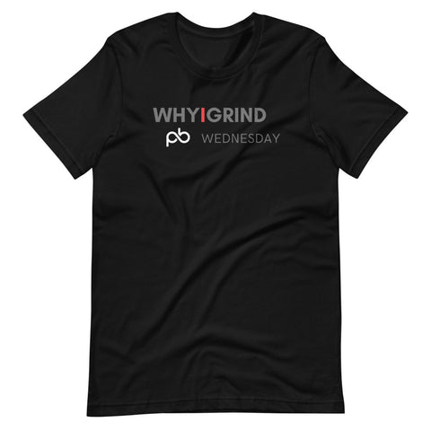 WhyIGrind Wednesday (Gray)