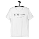 Be The Change - WhyIGrind