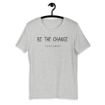 Be The Change - WhyIGrind