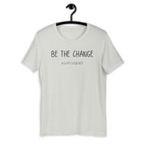 Be The Change - WhyIGrind