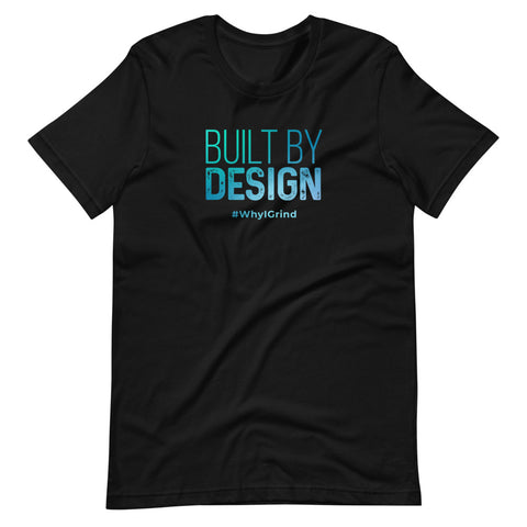 Built By Design #WhyIGrind