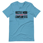 Hustle More & Complain Less #WhyIGrind